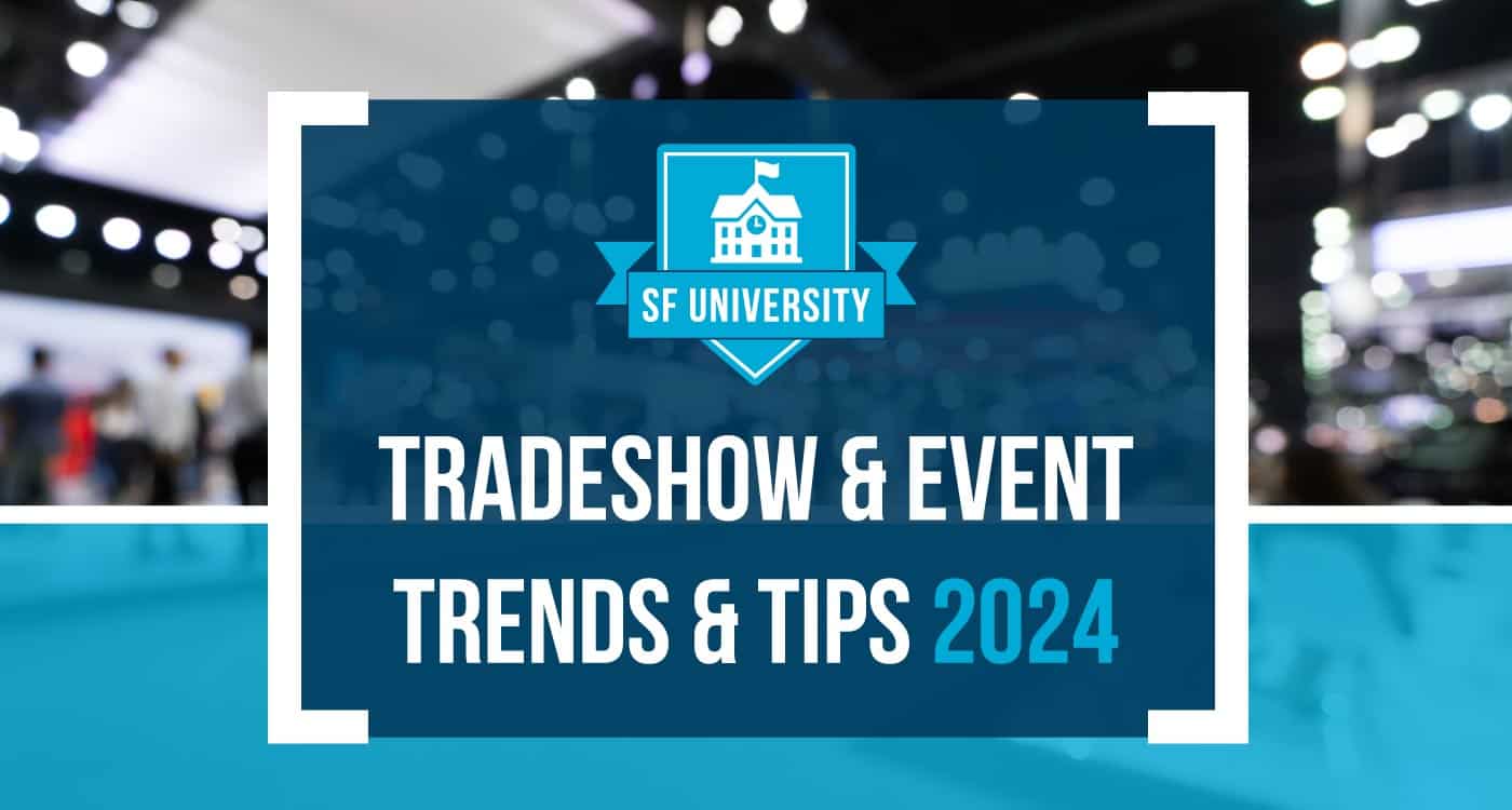 SF University 'Tradeshow & Event Trends & Tips 2024' educational and networking event hosted by Strategic Factory