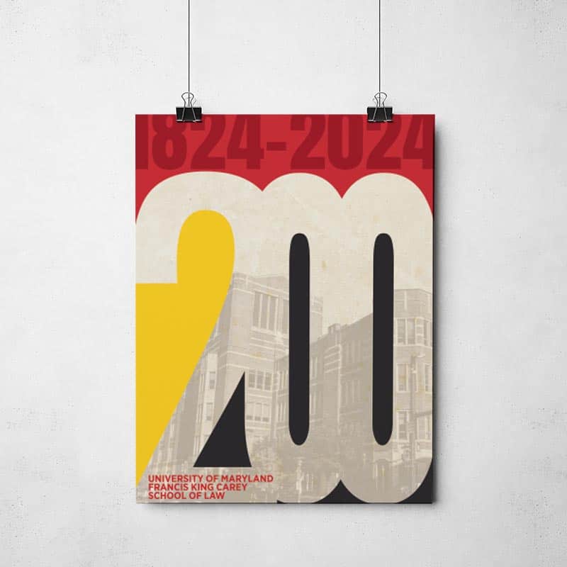 University of Maryland Carey Law school poster with bicentennial branding in school colors.